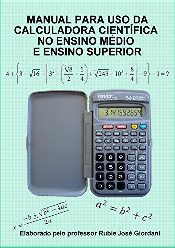 Capa do livro: Manual para a Calculadora Científica: Para o Ensino Médio e Superior - Ler Online pdf