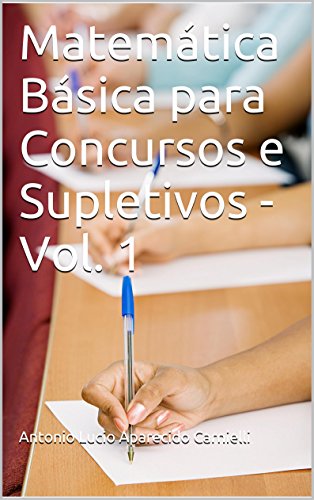 Capa do livro: Matemática Básica para Concursos e Supletivos – Vol. 1 - Ler Online pdf