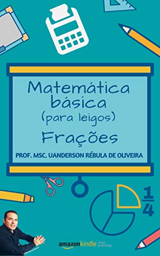 Livro PDF Matemática básica (para leigos): frações e suas operações