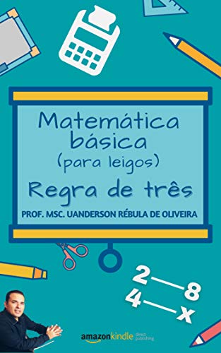 Livro PDF Matemática básica (para leigos): regra de três simples e composta