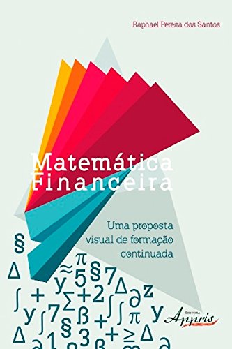 Livro PDF: Matemática financeira (Administração e Gestão: Administração de Empresas)