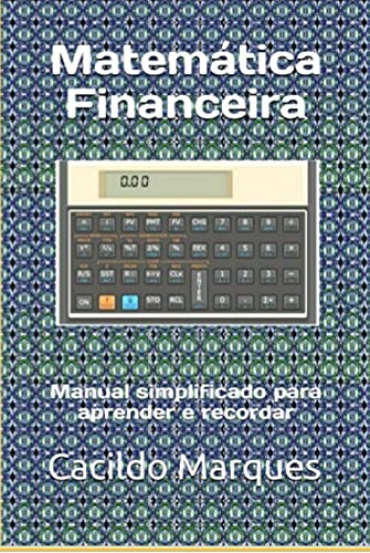Capa do livro: Matemática Financeira: Manual simplificado para aprender e recordar - Ler Online pdf