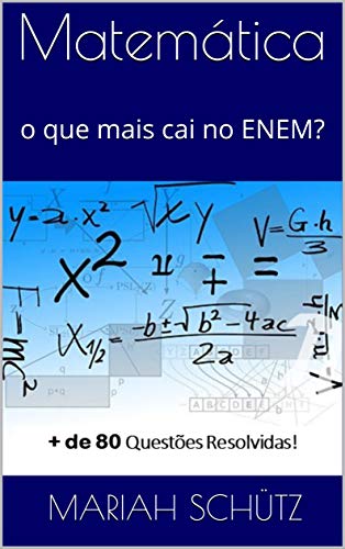 Livro PDF: Matemática: o que mais cai no ENEM? (Vestibular e ENEM)