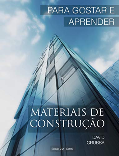 Capa do livro: Materiais de Construção: Para Gostar e Aprender - Ler Online pdf