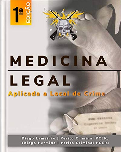 Livro PDF: Medicina Legal : Aplicada a Local de Crime (Padrão Zeus)