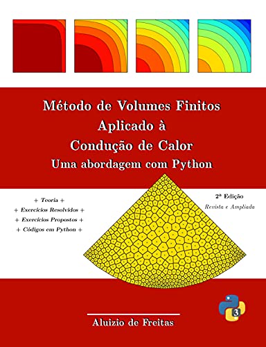 Capa do livro: Método de Volumes Finitos Aplicado à Condução de Calor: Uma abordagem com Python - Ler Online pdf