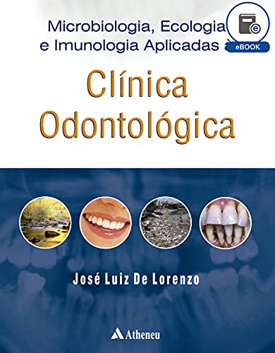 Capa do livro: Microbiologia, Ecologia e Imunologia Aplicadas à Clínica Odontológica (eBook) - Ler Online pdf