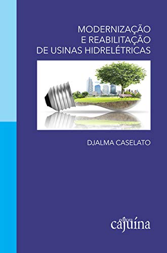 Capa do livro: Modernização e reabilitação de usinas hidrelétricas - Ler Online pdf