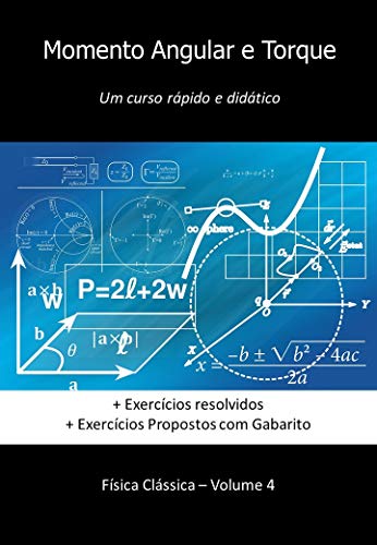 Livro PDF Momento Angular e Torque: Um curso rápido e didático (Física Clássica)