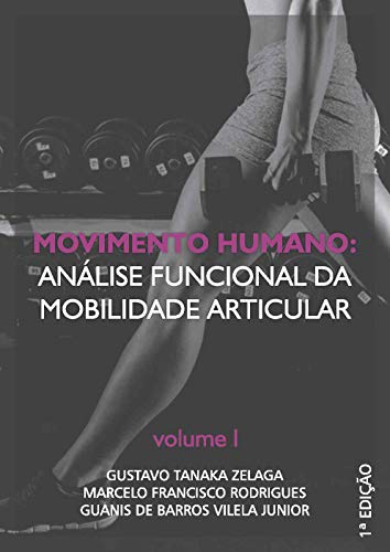 Livro PDF Movimento Humano: análise funcional da mobilidade articular: Volume I