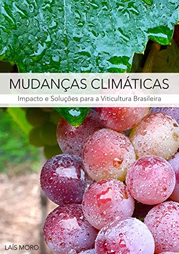 Capa do livro: Mudanças climáticas: Impacto e Soluções para a Viticultura Brasileira - Ler Online pdf