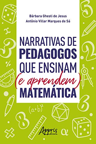 Capa do livro: Narrativas de Pedagogos que Ensinam (e Aprendem) Matemática - Ler Online pdf