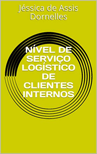 Livro PDF: NÍVEL DE SERVIÇO LOGÍSTICO DE CLIENTES INTERNOS