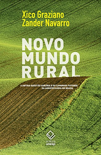Capa do livro: Novo mundo rural: A antiga questão agrária e os caminhos futuros da agropecuária no Brasil - Ler Online pdf