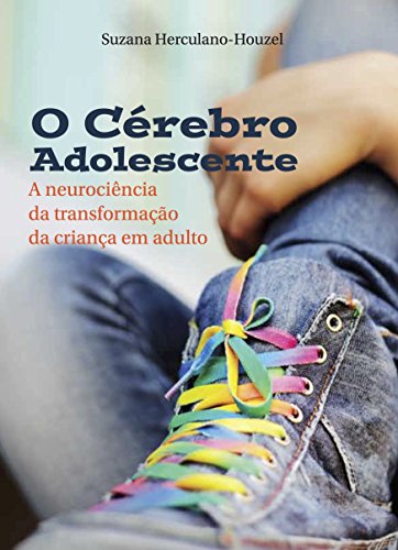 Capa do livro: O cérebro adolescente: A neurociência da transformação da criança em adulto - Ler Online pdf