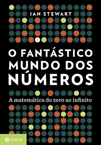 Capa do livro: O fantástico mundo dos números: A matemática do zero ao infinito - Ler Online pdf