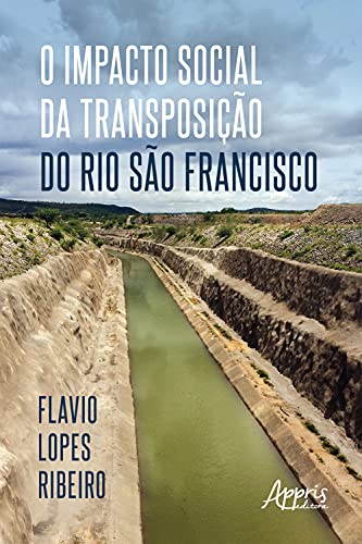 Capa do livro: O Impacto Social da Transposição do Rio São Francisco - Ler Online pdf