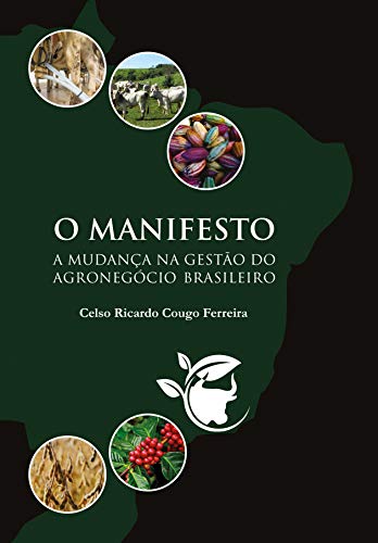 Capa do livro: O MANIFESTO: A mudança na gestão do agronegócio brasileiro - Ler Online pdf