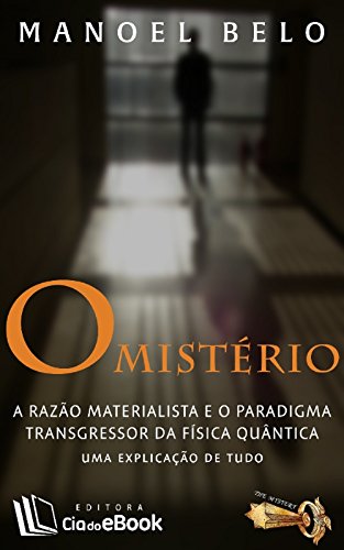 Capa do livro: O mistério: A Razão Materialista e o Paradigma Transgressor da Física Quântica - Ler Online pdf