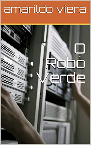 Capa do livro: O Robô Verde - Ler Online pdf