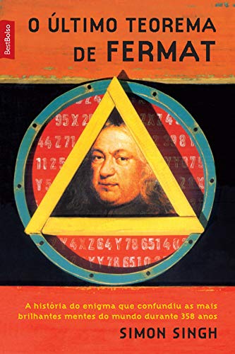 Capa do livro: O último teorema de Fermat: A história do enigma que confundiu as mais brilhantes mentes do mundo durante 358 anos - Ler Online pdf