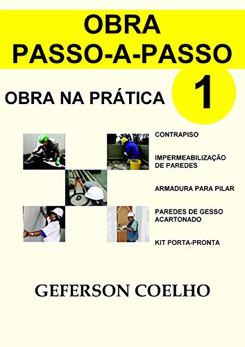 Livro PDF Obra Passo a Passo – Volume 1: Obra na Prática