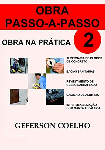 Livro PDF Obra Passo a Passo – Volume 2: Obra na Prática