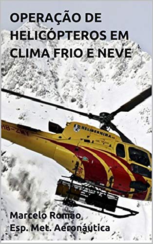 Livro PDF: OPERAÇÃO DE HELICÓPTEROS EM CLIMA FRIO E NEVE