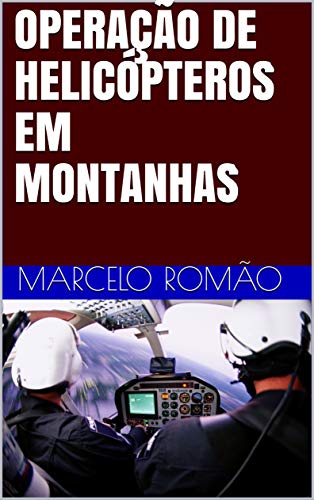 Livro PDF: OPERAÇÃO DE HELICÓPTEROS EM MONTANHAS (Operações de Helicópteros)