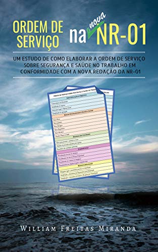 Livro PDF Ordem de Serviço na nova NR-01: Um estudo de como elaborar a Ordem de Serviço sobre Segurança e Saúde no Trabalho em conformidade com a nova redação da NR-01
