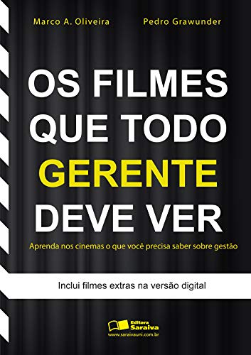 Livro PDF: OS FILMES QUE TODO GERENTE DEVE VER (INCLUI FILMES EXTRAS)