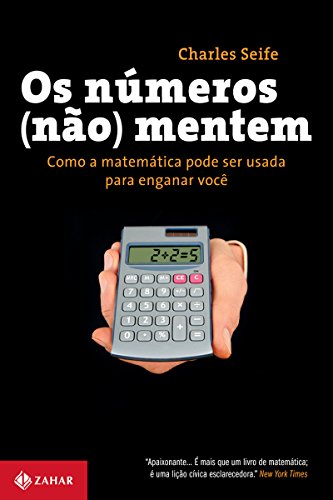Capa do livro: Os números (não) mentem: Como a matemática pode ser usada para enganar você - Ler Online pdf