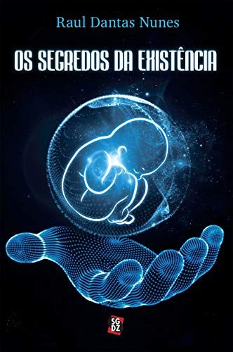 Capa do livro: Os segredos da existência - Ler Online pdf