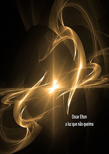 Livro PDF: Oscar Elton A Luz Que Não Queima