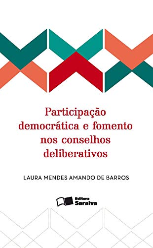 Capa do livro: Participação democrática e fomento nos conselhos deliberativos – O exemplo paradigmático da infância e adolescência - Ler Online pdf