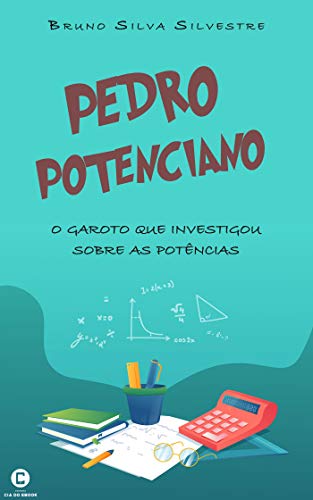 Capa do livro: Pedro Potenciano: O garoto que investigou sobre as potências - Ler Online pdf