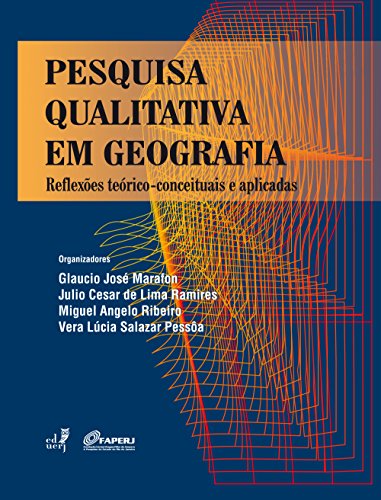 Capa do livro: Pesquisa qualitativa em geografia: reflexões teórico-conceituais e aplicadas - Ler Online pdf
