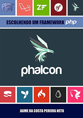 Capa do livro: Phalcon – Escolhendo Um Framework Php - Ler Online pdf