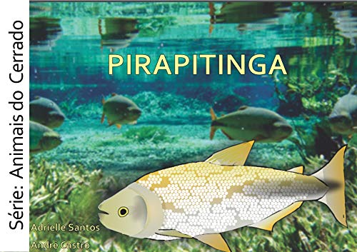 Capa do livro: Pirapitinga (Animais do Cerrado Livro 6) - Ler Online pdf