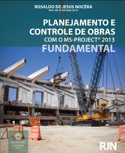 Capa do livro: Planejamento e Controle de Obras com o Ms-Project 2013 (Fundamental) (Portuguese Edition) - Ler Online pdf