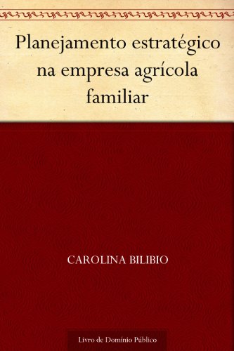 Livro PDF: Planejamento estratégico na empresa agrícola familiar