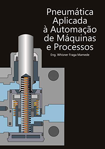 Livro PDF Pneumática aplicada a máquinas e processos