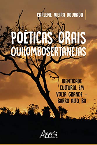Livro PDF Poéticas Orais Quilombosertanejas: Identidade Cultural em Volta Grande – Barro Alto, BA