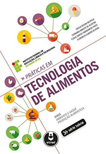 Capa do livro: Práticas em Tecnologia de Alimentos (Tekne) - Ler Online pdf