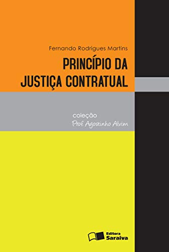 Livro PDF: PRINCÍPIO DA JUSTIÇA CONTRATUAL – COLEÇÃO PROF. AGOSTINHO ALVIM