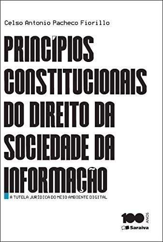 Livro PDF PRINCÍPIOS CONSTITUCIONAIS DO DIREITO DA SOCIEDADE DA INFORMAÇÃO