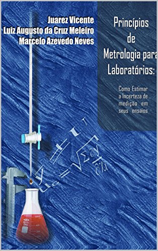 Livro PDF: Princípios de metrologia para laboratórios:: como estimar a incerteza de medição em seus ensaios