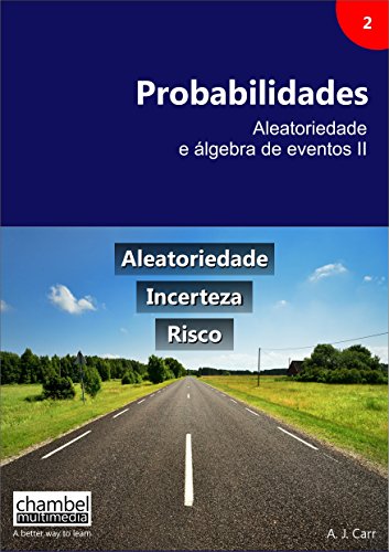 Capa do livro: Probabilidades: Aleatoriedade e álgebra de eventos II - Ler Online pdf