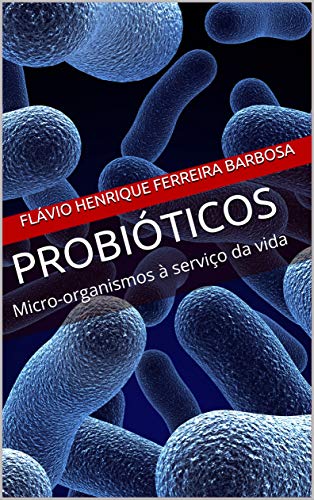 Capa do livro: Probióticos: Micro-organismos à serviço da vida - Ler Online pdf