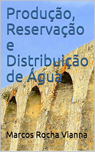 Livro PDF Produção, Reservação e Distribuição de Água